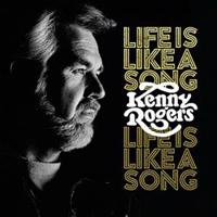 Life Is Like A Song - Kenny Rogers