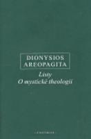 Listy, O mystické theologii - Dionysios Areopagita