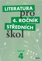 Literatura pro 4. ročník SŠ - pracovní sešit - L. Andree, Michal Fránek, V. Tobolíková, J. Dvořák, K. Srnská, A. Štěpánková