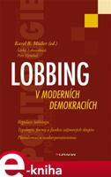 Lobbing v moderních demokraciích - B Karel Müller, Šárka Laboutková, Petr Vymětal