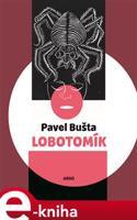 Lobotomík - Pavel Bušta