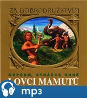 Lovci mamutů, mp3 - Eduard Štorch