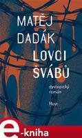 Lovci švábů - Matěj Dadák