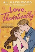 Love Theoretically - Ali Hazelwood