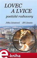 Lovec a lvice - Jiří Jansta, Jitka Janstová