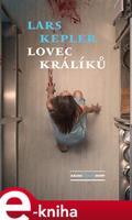 Lovec králíků - Lars Kepler