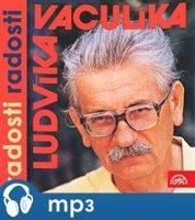 Ludvíka Vaculíka radosti radosti - Ludvík Vaculík