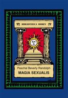 Magia Sexualis - Paschal Beverly Randolph