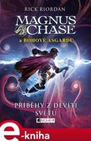 Magnus Chase a bohové Ásgardu – Příběhy z devíti světů - Rick Riordan