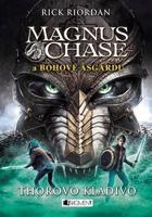 Magnus Chase a bohové Ásgardu - Thorovo kladivo - Rick Riordan