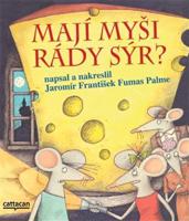 Mají myši rády sýr? - Jaromí Franrišek Fumas Palme