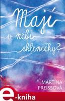 Mají v nebi skleničky? - Martina Preissová