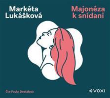 Majonéza k snídani - Markéta Lukášková