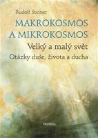 Makrokosmos a mikrokosmos - Rudolf Steiner