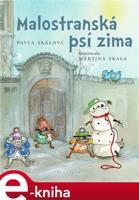 Malostranská psí zima - Pavla Skálová