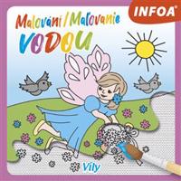 Malování / Maľovanie vodou – Víly