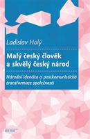 Malý český člověk a skvělý český národ - Ladislav Holý