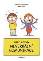 Malý slovník neverbální komunikace - Štěpánka Sekaninová