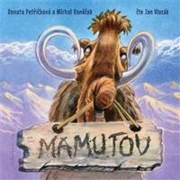 Mamutov - Renata Petříčková, Michal Vaněček