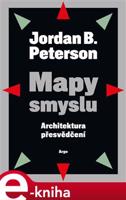 Mapy smyslu - Jordan B. Peterson