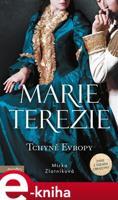 Marie Terezie: Tchyně Evropy - Mirka Zlatníková