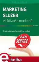 Marketing služeb - efektivně a moderně - Miroslava Vaštíková