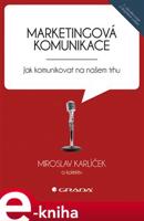 Marketingová komunikace - Miroslav Karlíček, kol.