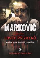 Markovič: Lovec přízraků - Viktorín Šulc, Jiří Markovič