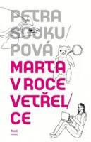 Marta v roce vetřelce - Petra Soukupová