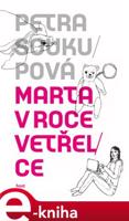 Marta v roce vetřelce - Petra Soukupová