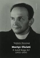 Martyr Christi - Vojtěch Novotný