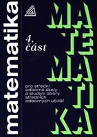 Matematika pro SOŠ a studijní obory SOU 4.část - Emil Calda, Petr Hebák, Oldřich Petránek