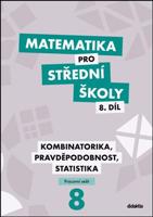 Matematika pro střední školy 8.díl Pracovní sešit - Radek Horenský, Hana Lukšová, Ivana Janů, Martina Květoňová, Rita Vémolová