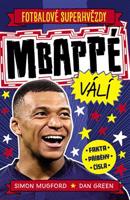 Mbappé. Fotbalové superhvězdy - Simon Mugford, Dan Green