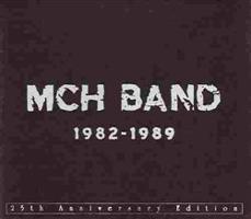 MCH BAND 1982 - 1989 - MCH BAND