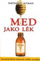 Med jako lék - Nathaniel Altman