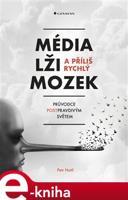 Média, lži a příliš rychlý mozek - Petr Nutil