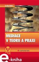 Mediace v teorii a praxi - Lenka Holá