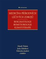 Medicína přírodních léčivých zdrojů - Bioklimatologie, biometeorologie, klimatoterapie - Zdeněk Třískala, kolektiv, Dobroslava Jandová