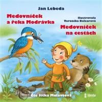 Medovníček a řeka Modrávka / Medovníček na cestách - Jan Lebeda