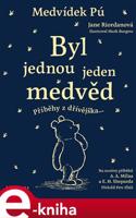 Medvídek Pú: Byl jednou jeden medvěd - Jane Riordan