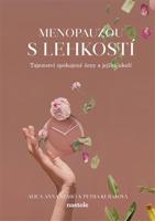 Menopauzou s lehkostí - Petra Kubalová, Alica Anna Szabó