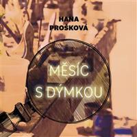 Měsíc s dýmkou - Hana Prošková