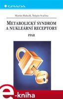 Metabolický syndrom a nukleární receptory - Martin Haluzík, Štěpán Svačina