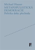 Metapopulistická demokracie - Michael Hauser