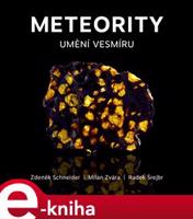 Meteority - Umění vesmíru - Zdeněk Schneider, Radek Šrejbr, MIlan Zvára