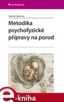 Metodika psychofyzické přípravy na porod - Martina Bašková