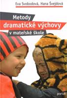 Metody dramatické výchovy v MŠ - Eva Svobodová, Hana Švejdová