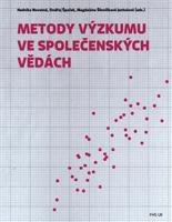 Metody výzkumu ve společenských vědách - Hedvika Novotná, Ondřej Špaček, Magdaléna Šťovíčková Jantulová