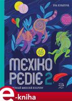 Mexikopedie 2 - Eva Kubátová